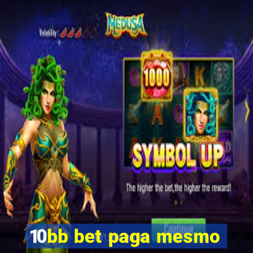 10bb bet paga mesmo